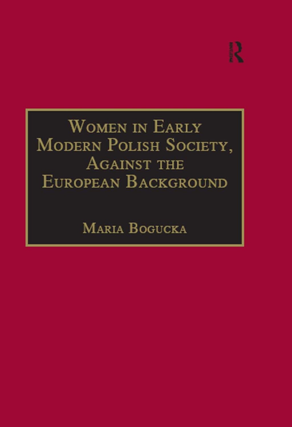 Women in Early Modern Polish Society, Against the European Background 1st Edition â€“ PDF/EPUB Version Downloadable