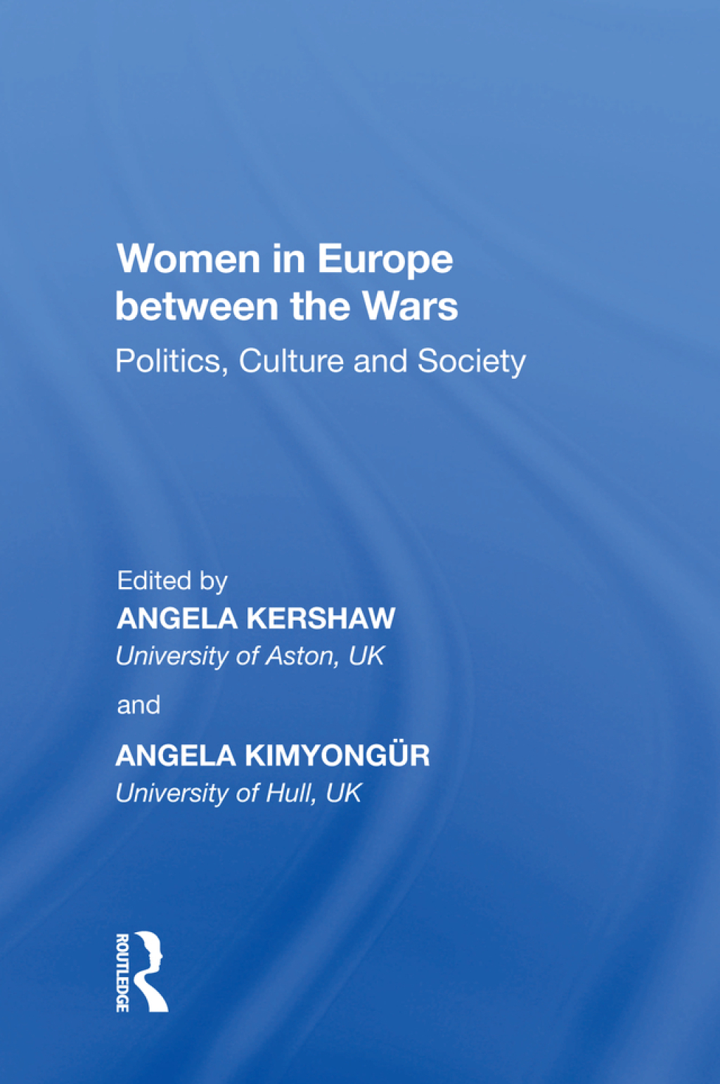 Women in Europe between the Wars Politics, Culture and Society 1st Edition â€“ PDF/EPUB Version Downloadable