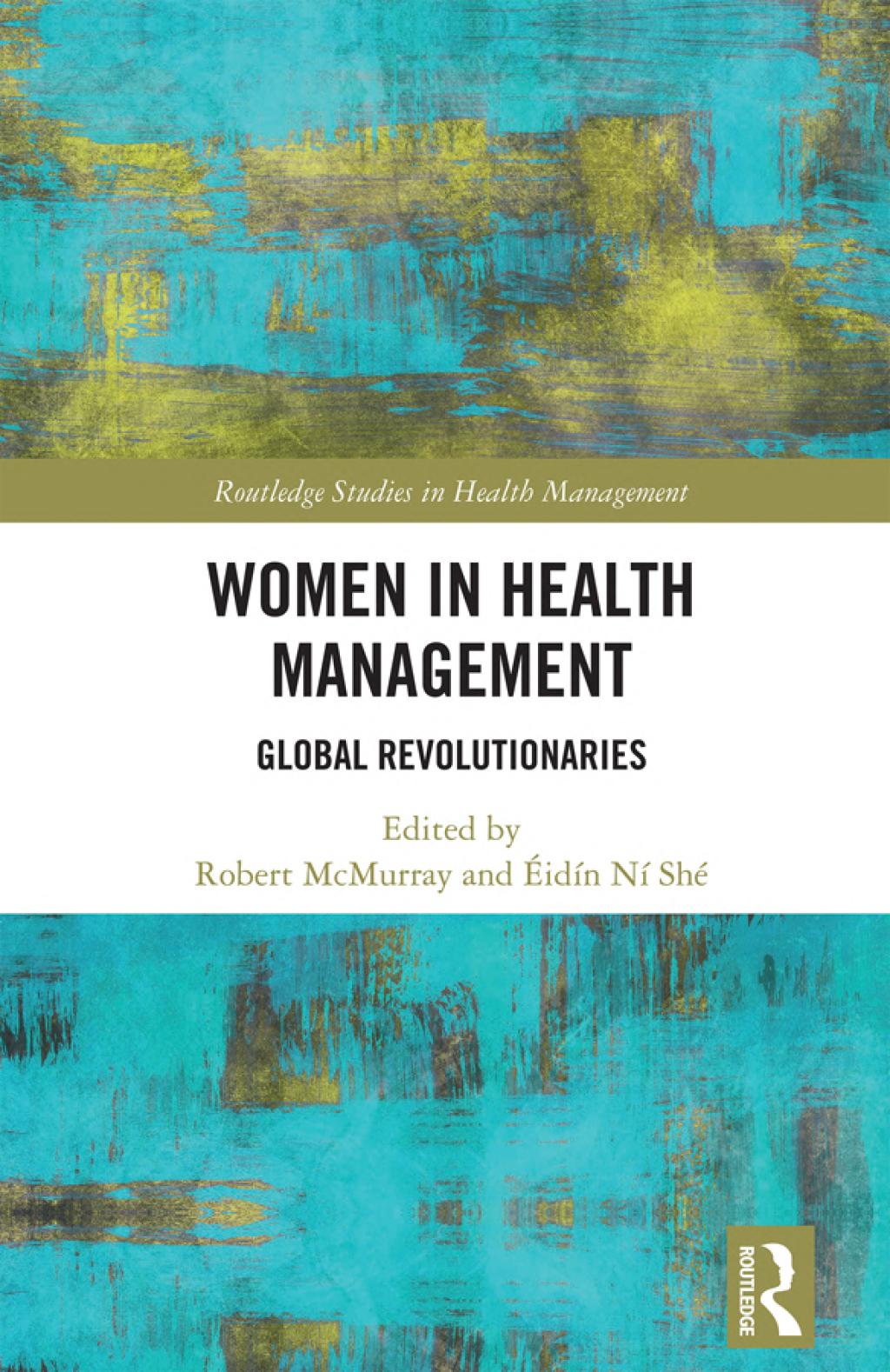 Women in Health Management Global Revolutionaries 1st Edition â€“ PDF/EPUB Version Downloadable