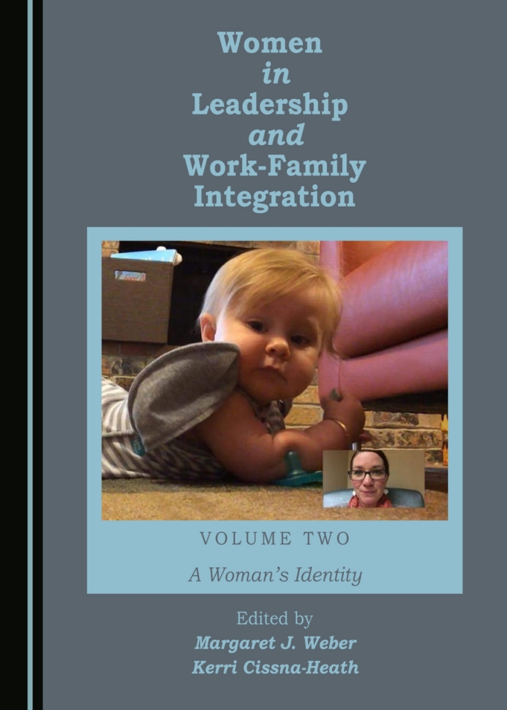 Women in Leadership and Work-Family Integration Volume Two A Woman's Identity 1st Edition â€“ PDF/EPUB Version Downloadable