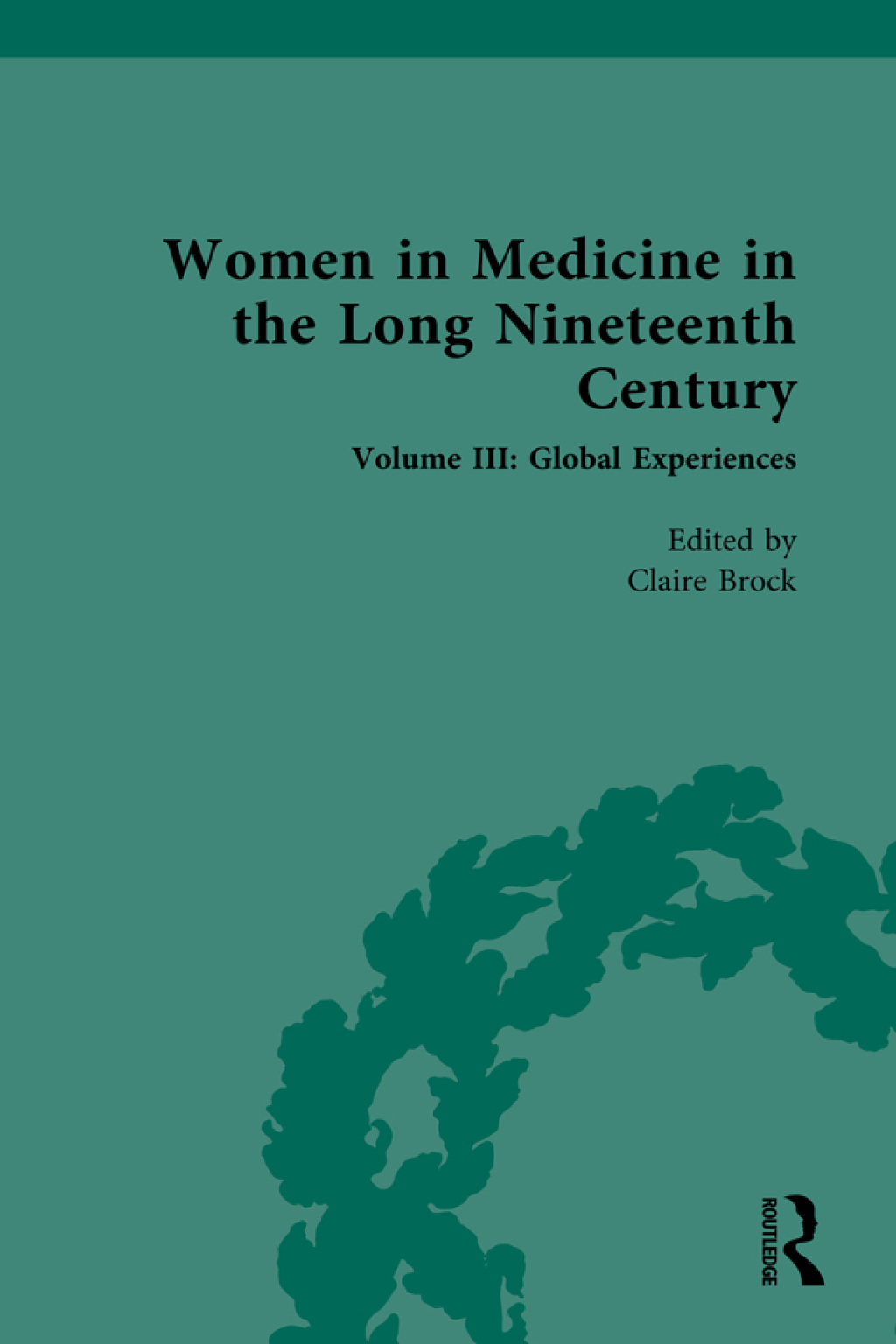 Women in Medicine in the Long Nineteenth Century Volume III: Global Experiences 1st Edition â€“ PDF/EPUB Version Downloadable