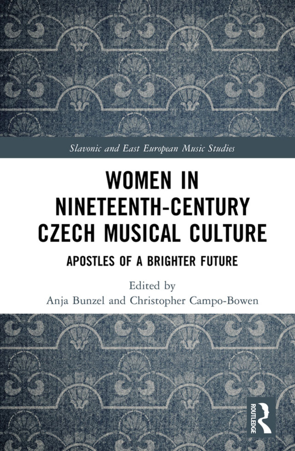 Women in Nineteenth-Century Czech Musical Culture Apostles of a Brighter Future 1st Edition â€“ PDF/EPUB Version Downloadable