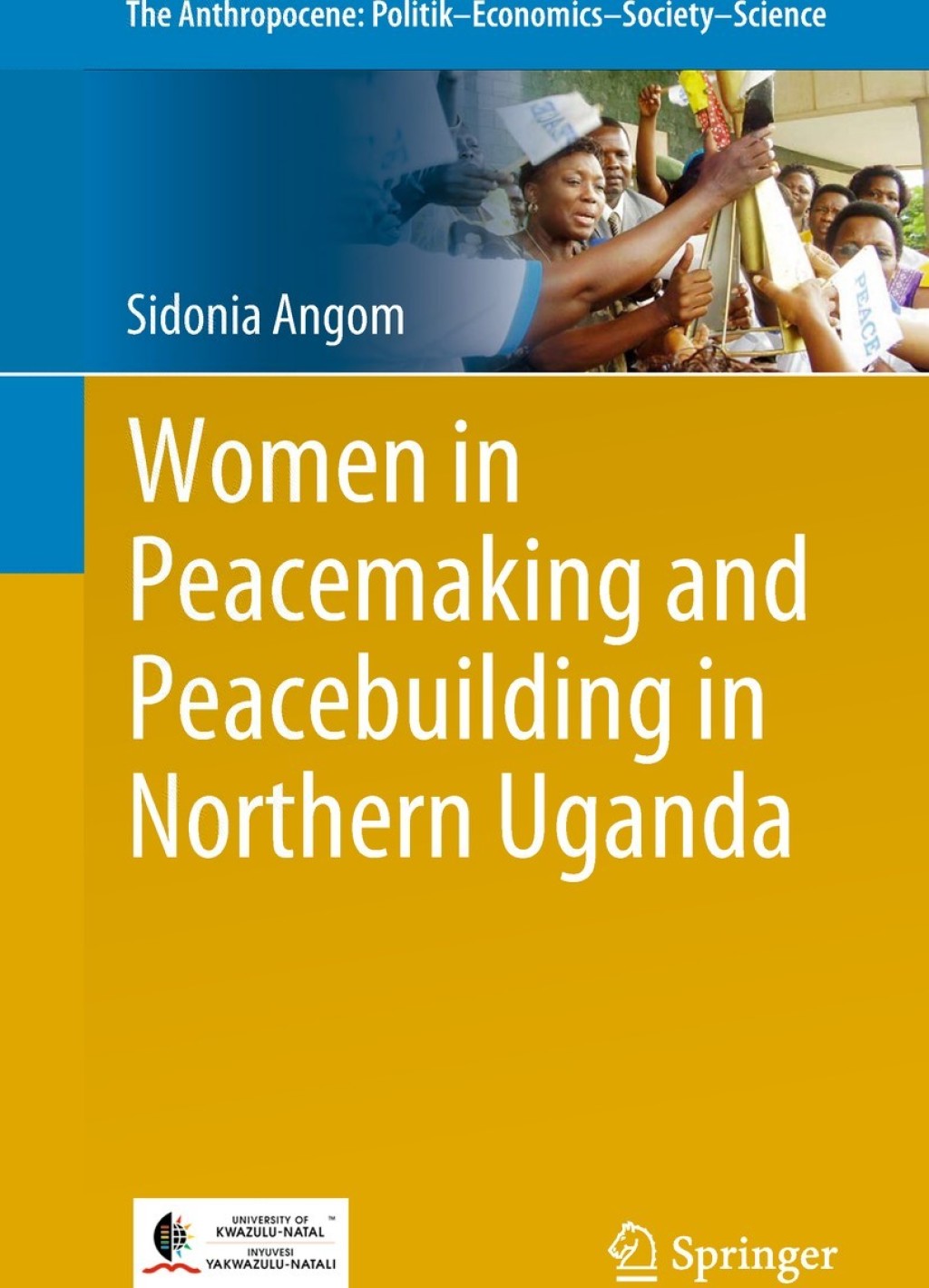 Women in Peacemaking and Peacebuilding in Northern Uganda  â€“ PDF/EPUB Version Downloadable