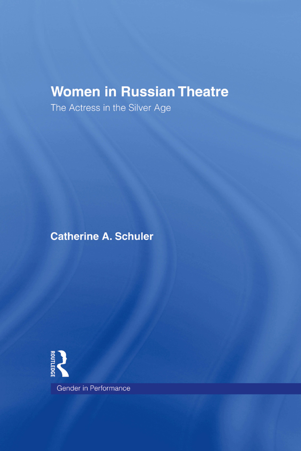 Women in Russian Theatre The Actress in the Silver Age 1st Edition â€“ PDF/EPUB Version Downloadable