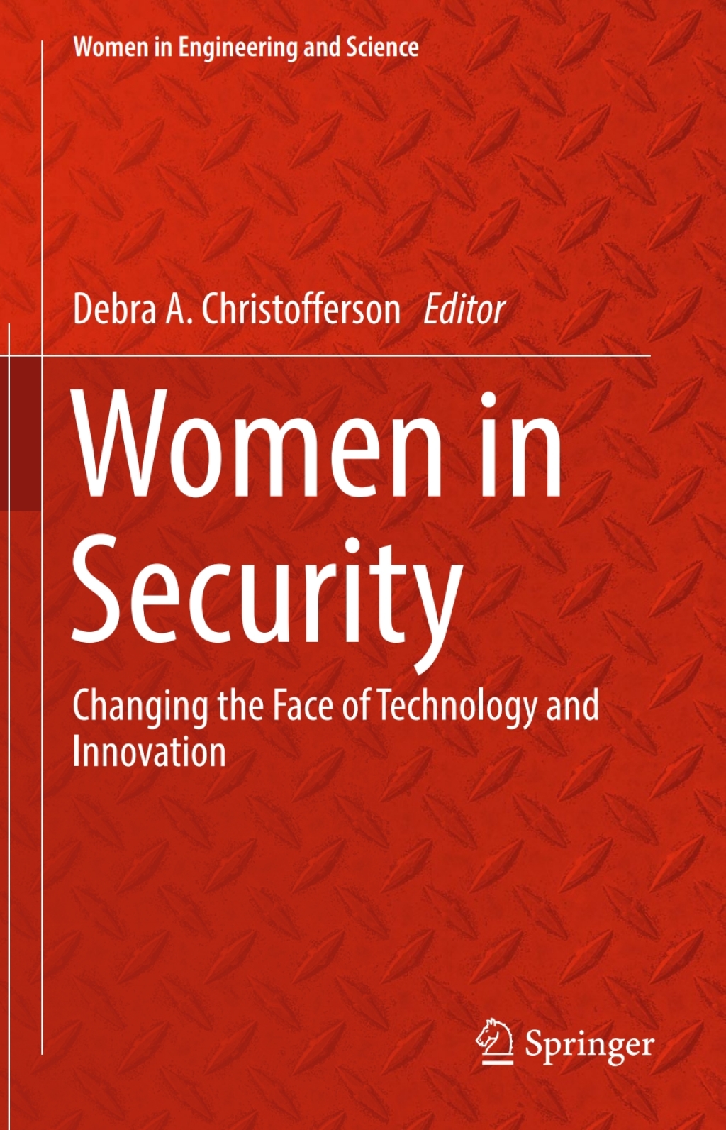 Women in Security Changing the Face of Technology and Innovation  â€“ PDF/EPUB Version Downloadable