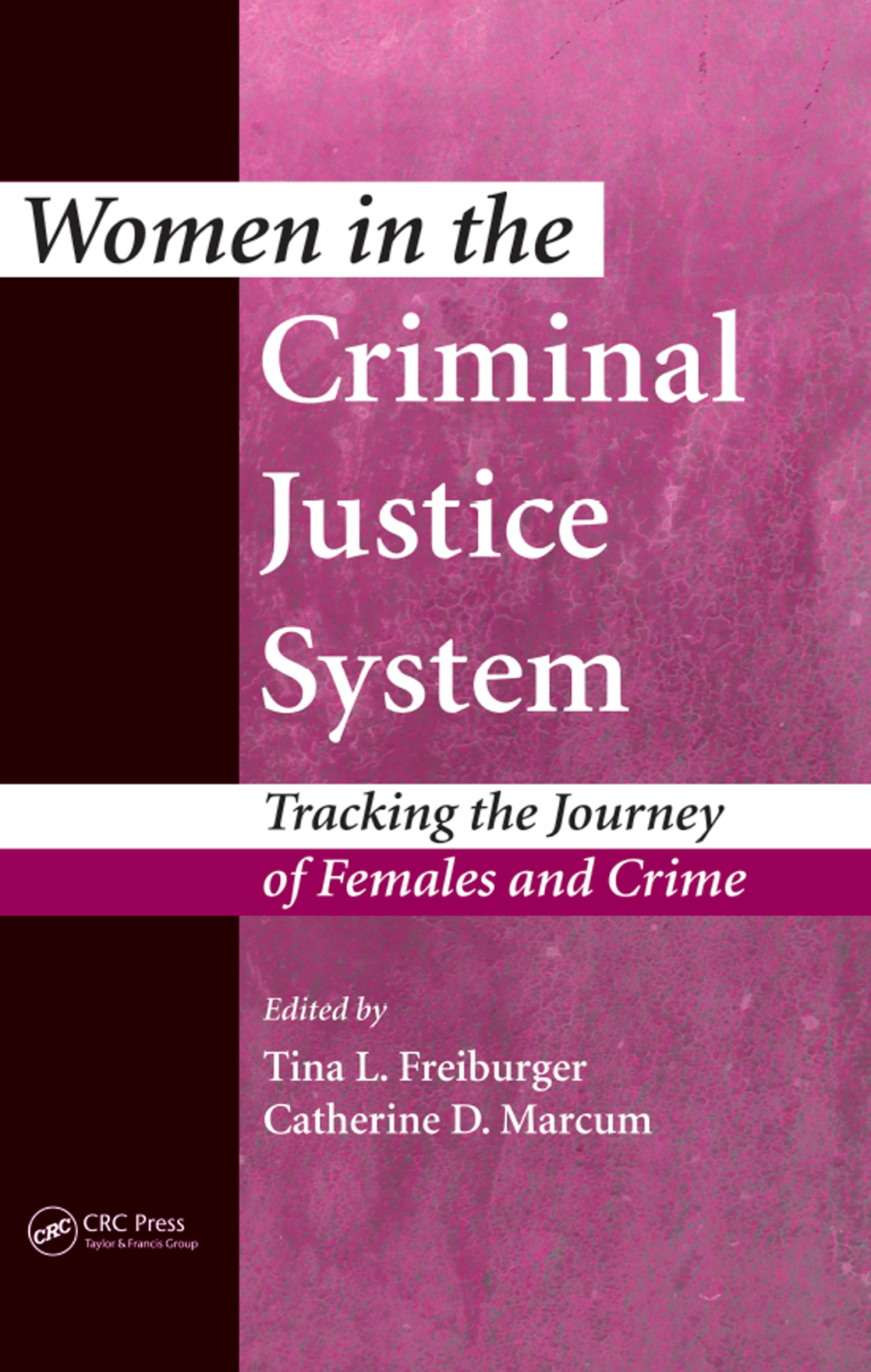 Women in the Criminal Justice System Tracking the Journey of Females and Crime 1st Edition â€“ PDF/EPUB Version Downloadable