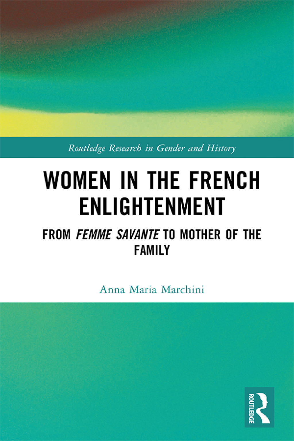 Women in the French Enlightenment From Femme Savante to Mother of the Family 1st Edition â€“ PDF/EPUB Version Downloadable