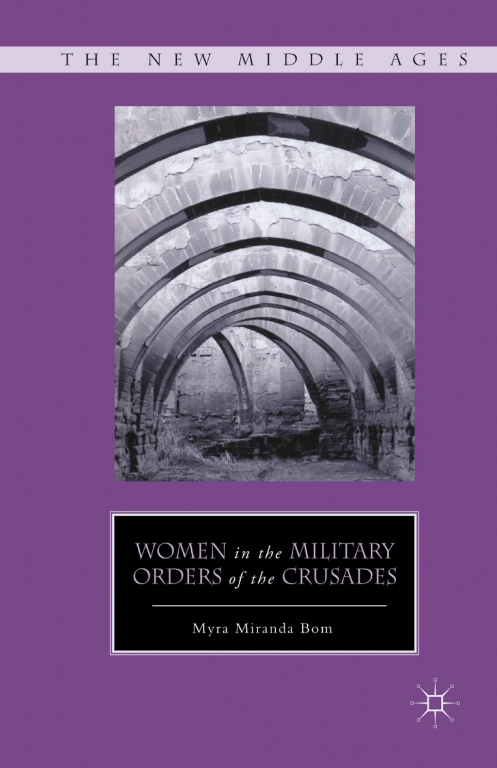 Women in the Military Orders of the Crusades  â€“ PDF/EPUB Version Downloadable