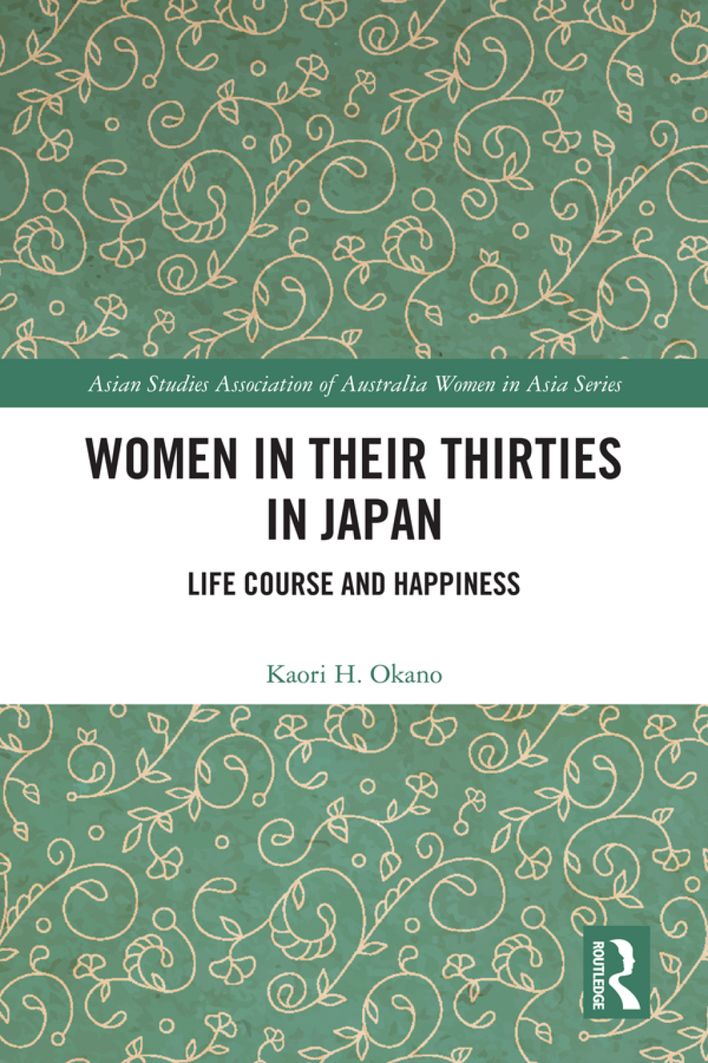 Women in Their Thirties in Japan Life Course and Happiness 1st Edition â€“ PDF/EPUB Version Downloadable