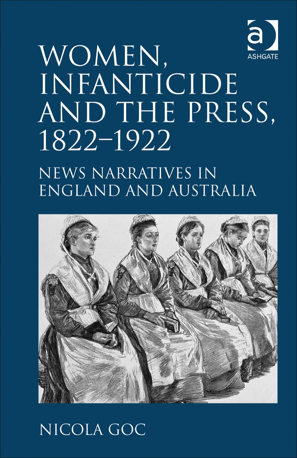 Women, Infanticide and the Press, 1822â€“1922: News Narratives in England and Australia  â€“ PDF/EPUB Version Downloadable