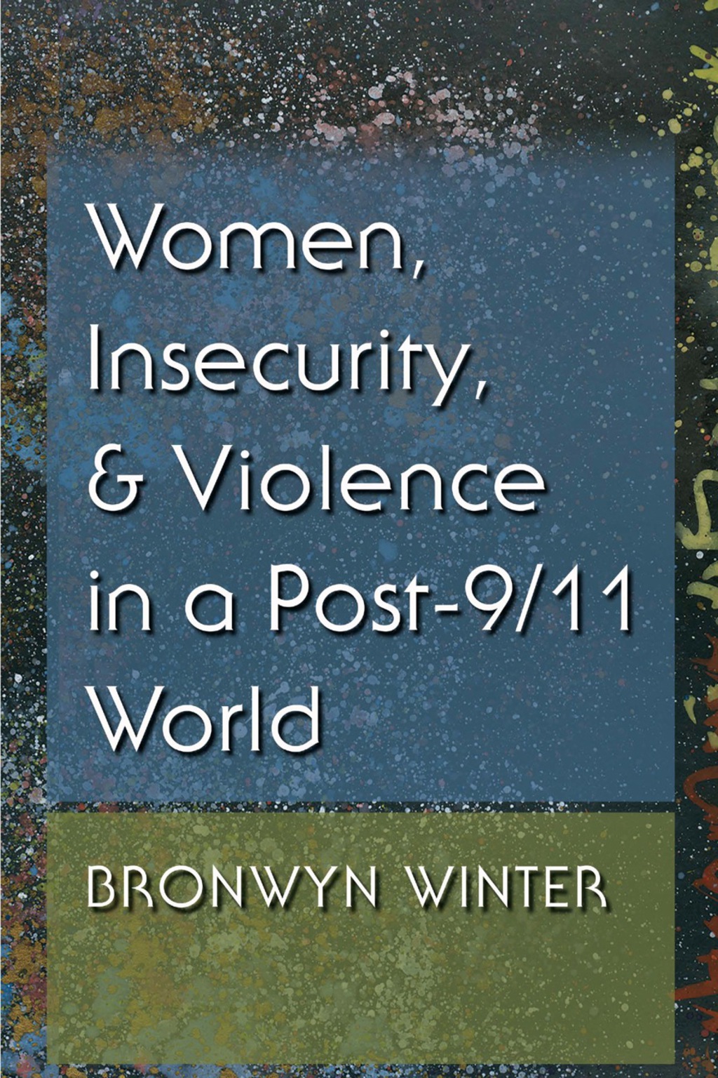 Women, Insecurity, and Violence in a Post-9/11 World  â€“ PDF/EPUB Version Downloadable