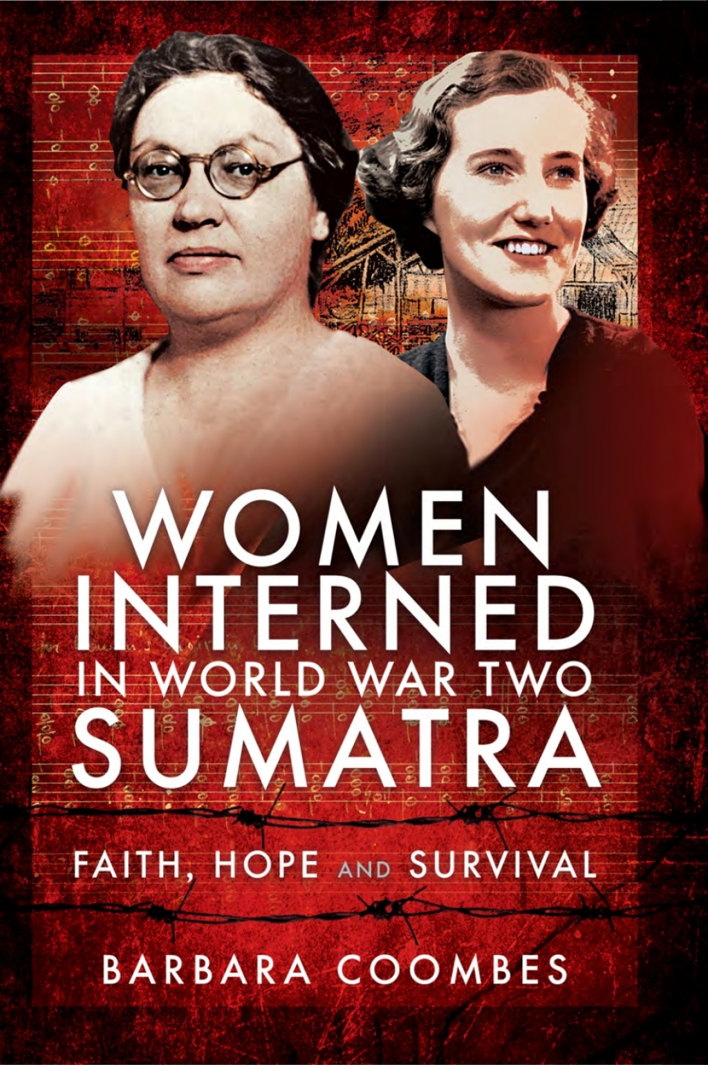 Women Interned in World War Two Sumatra Faith, Hope and Survival  â€“ PDF/EPUB Version Downloadable