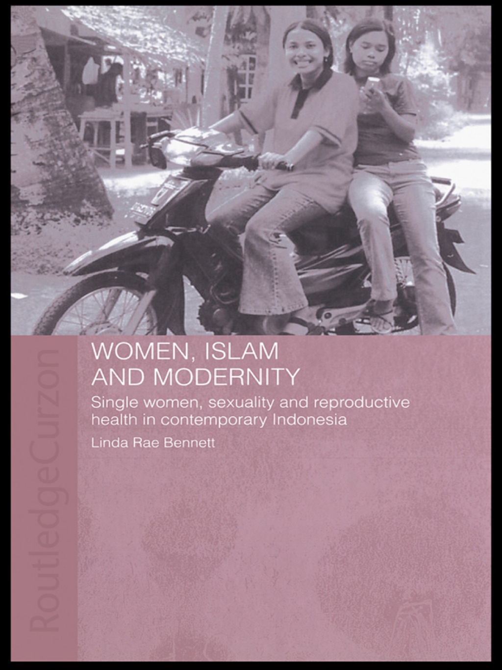 Women, Islam and Modernity Single Women, Sexuality and Reproductive Health in Contemporary Indonesia 1st Edition â€“ PDF/EPUB Version Downloadable