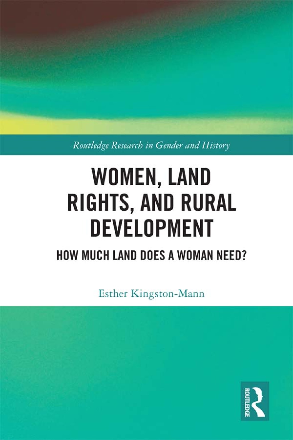 Women, Land Rights and Rural Development How Much Land Does a Woman Need? 1st Edition â€“ PDF/EPUB Version Downloadable