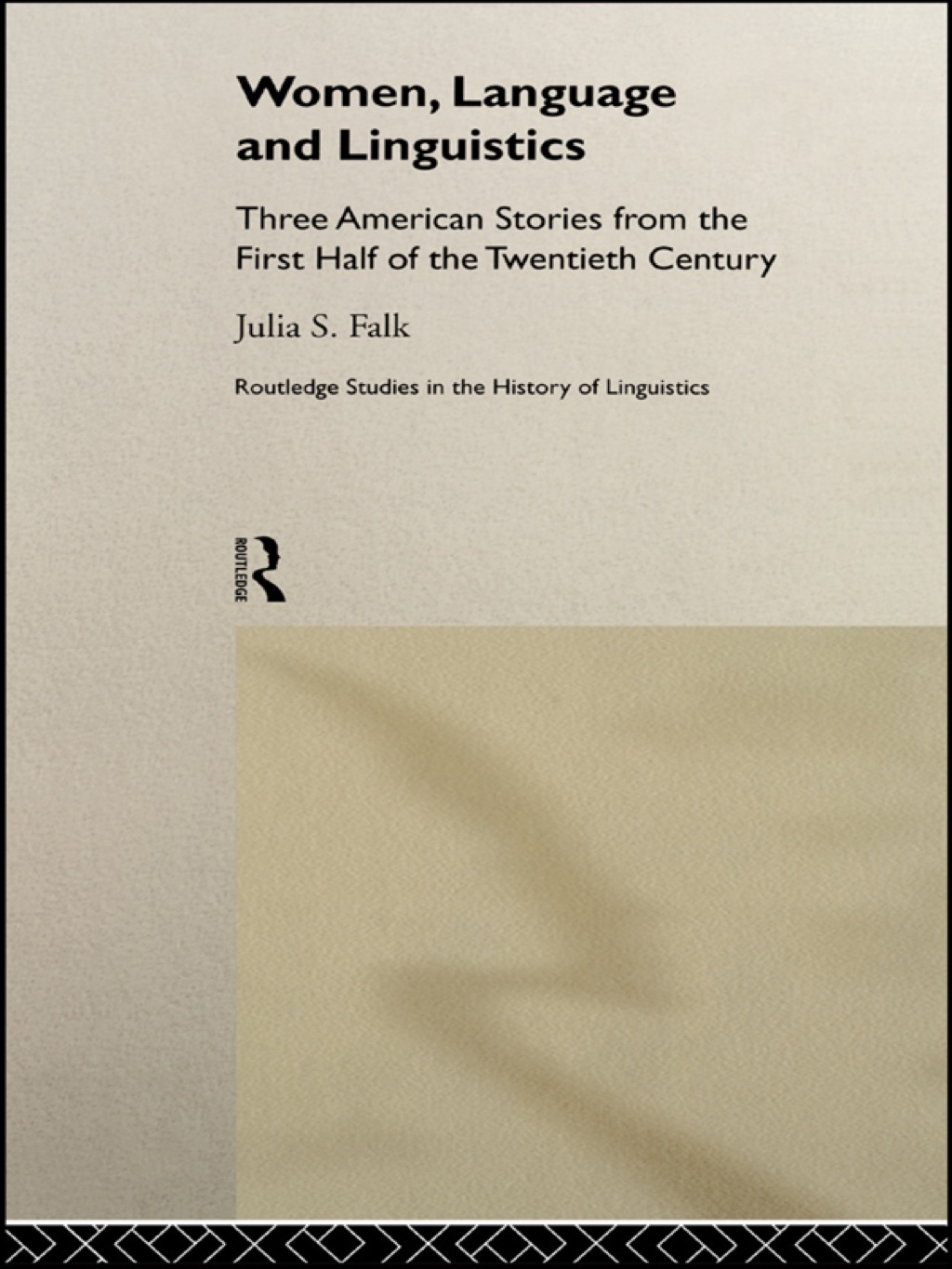 Women, Language and Linguistics Three American Stories from the First Half of the Twentieth Century 1st Edition â€“ PDF/EPUB Version Downloadable