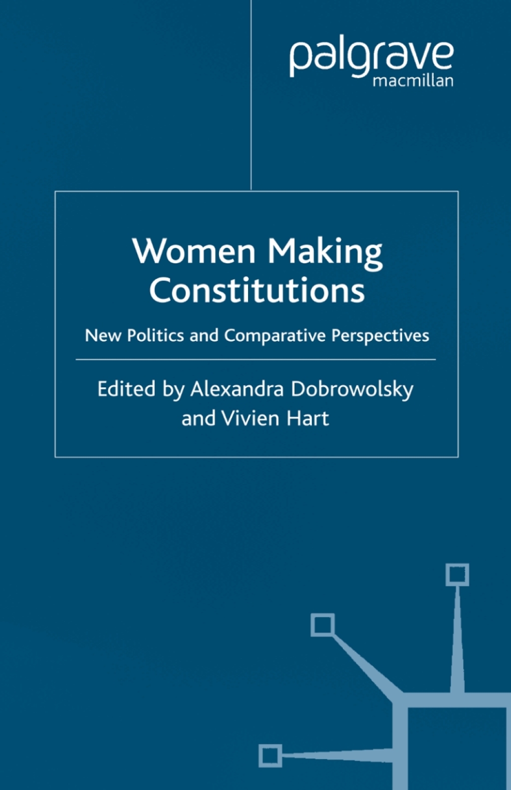Women Making Constitutions New Politics and Comparative Perspectives 1st Edition â€“ PDF/EPUB Version Downloadable