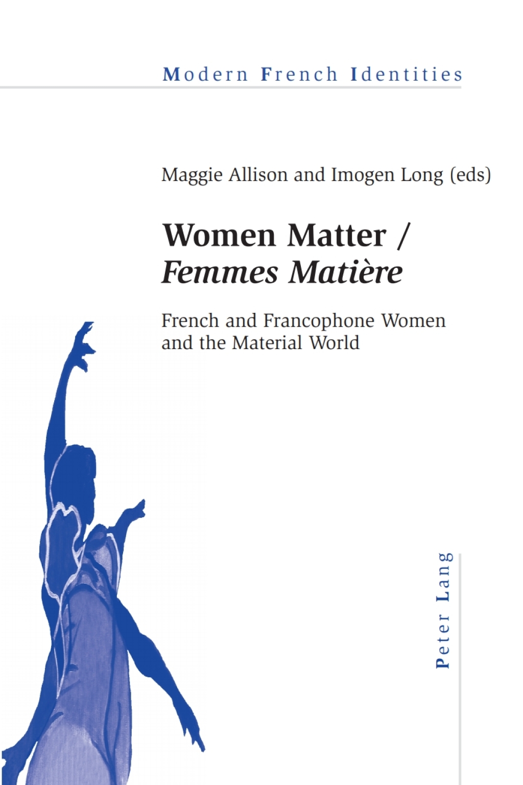 Women Matter / Â«Femmes MatiÃ¨reÂ» French and Francophone Women and the Material World 1st Edition â€“ PDF/EPUB Version Downloadable