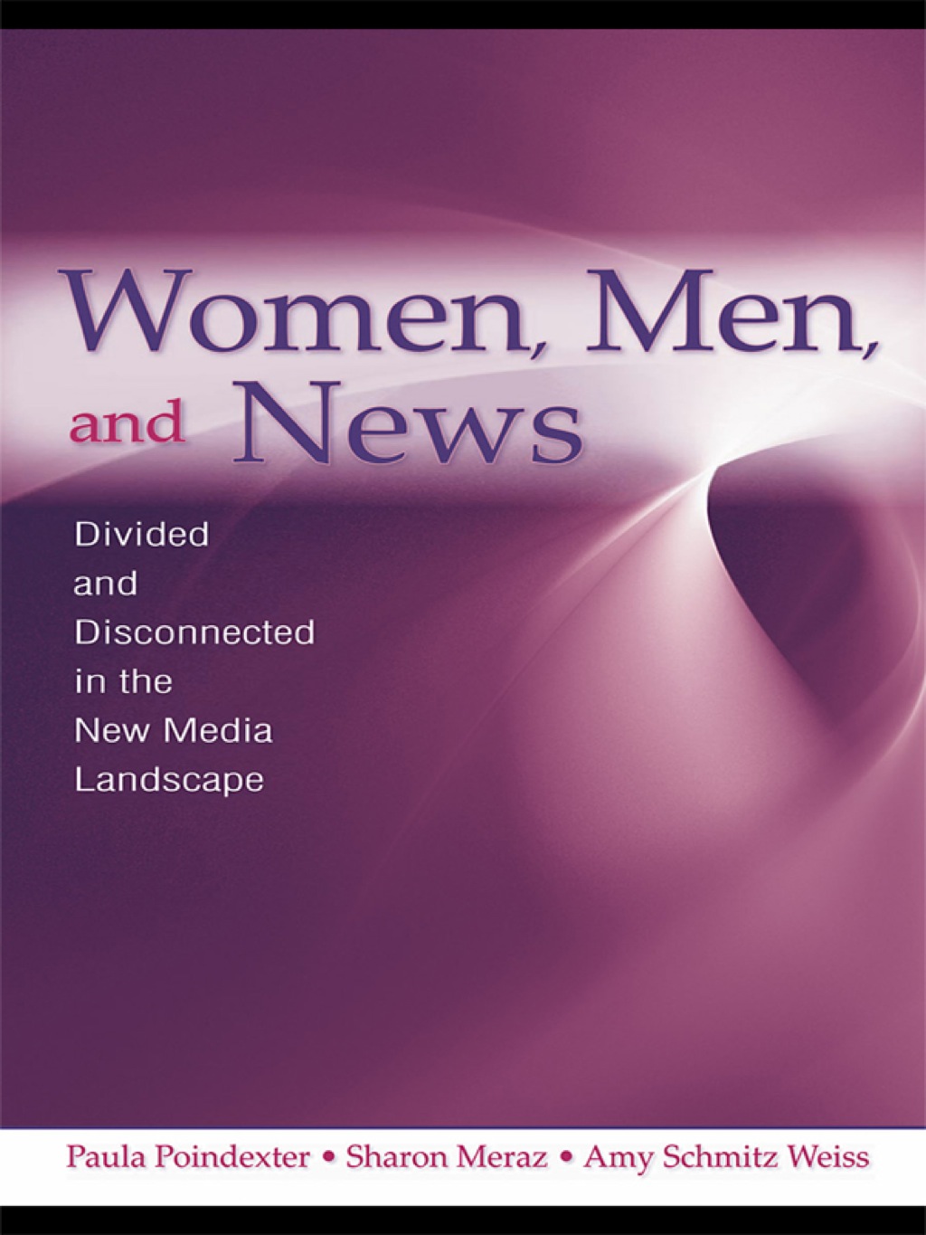 Women, Men and News Divided and Disconnected in the News Media Landscape 1st Edition â€“ PDF/EPUB Version Downloadable