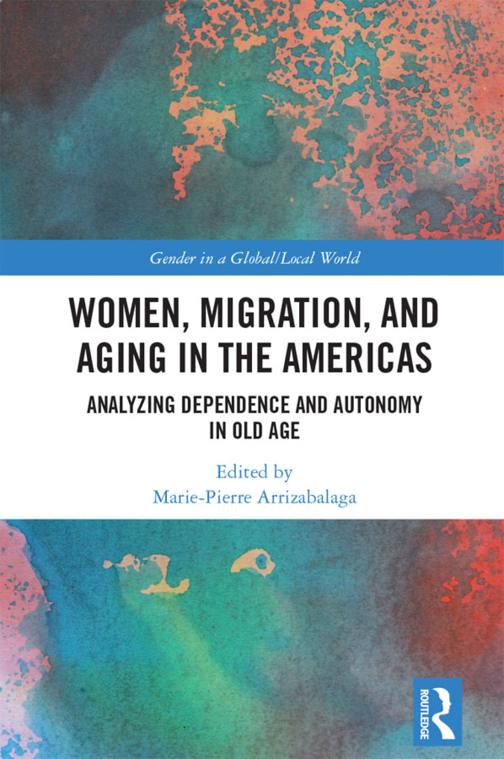 Women, Migration, and Aging in the Americas Analyzing Dependence and Autonomy in Old Age 1st Edition â€“ PDF/EPUB Version Downloadable