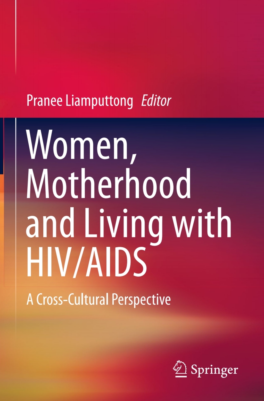 Women, Motherhood and Living with HIV/AIDS A Cross-Cultural Perspective  â€“ PDF/EPUB Version Downloadable