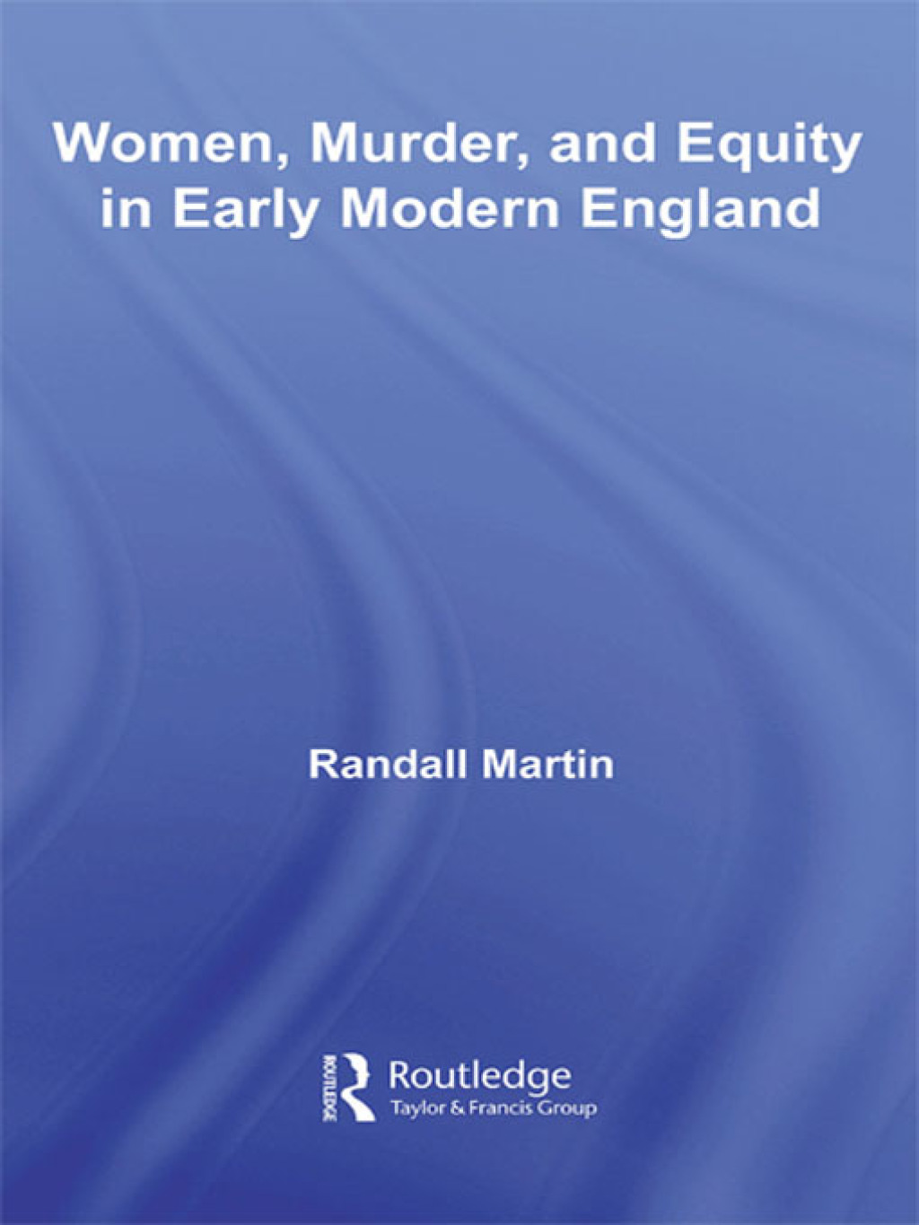 Women, Murder, and Equity in Early Modern England 1st Edition â€“ PDF/EPUB Version Downloadable