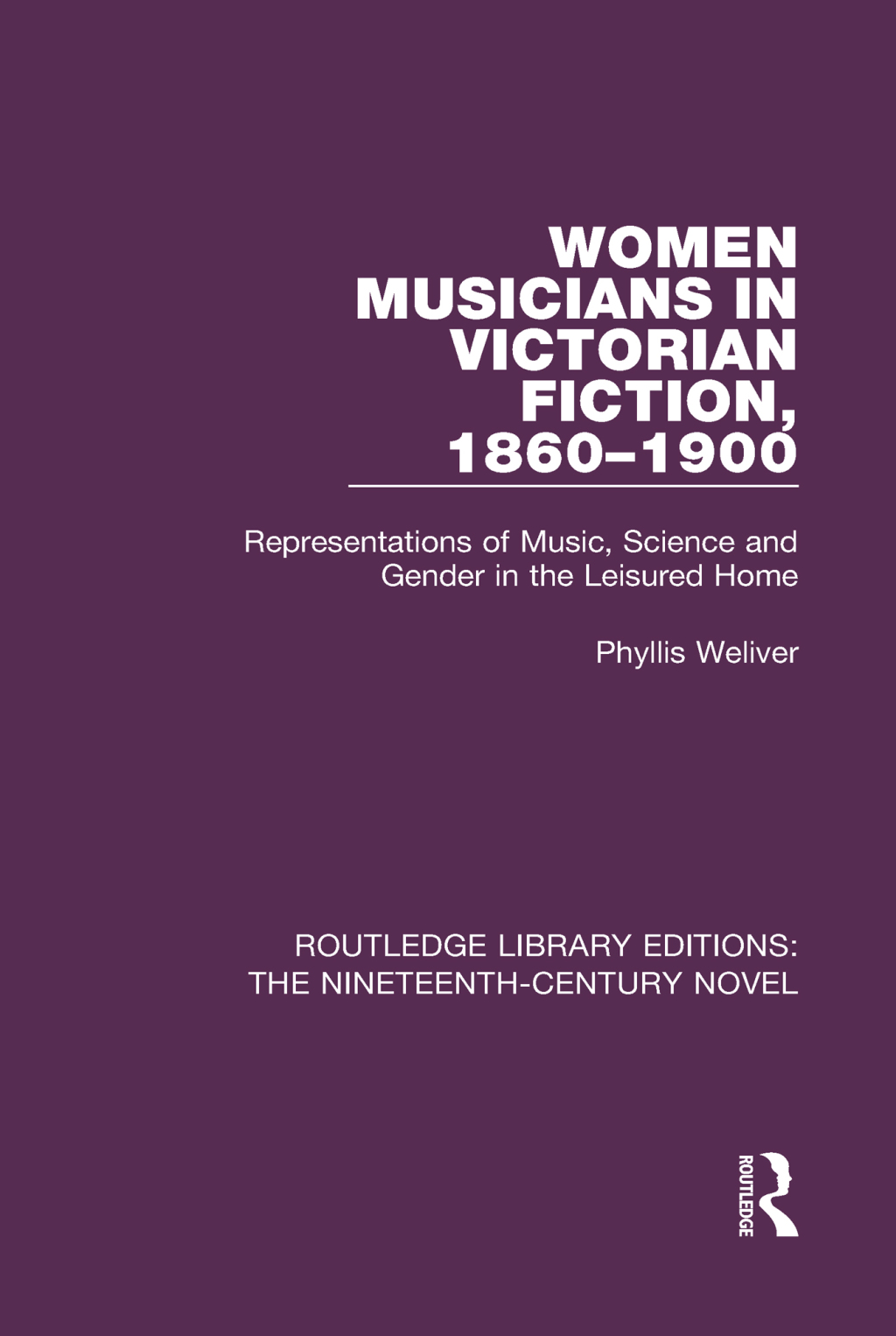 Women Musicians in Victorian Fiction, 1860-1900 Representations of Music, Science and Gender in the Leisured Home 1st Edition â€“ PDF/EPUB Version Downloadable
