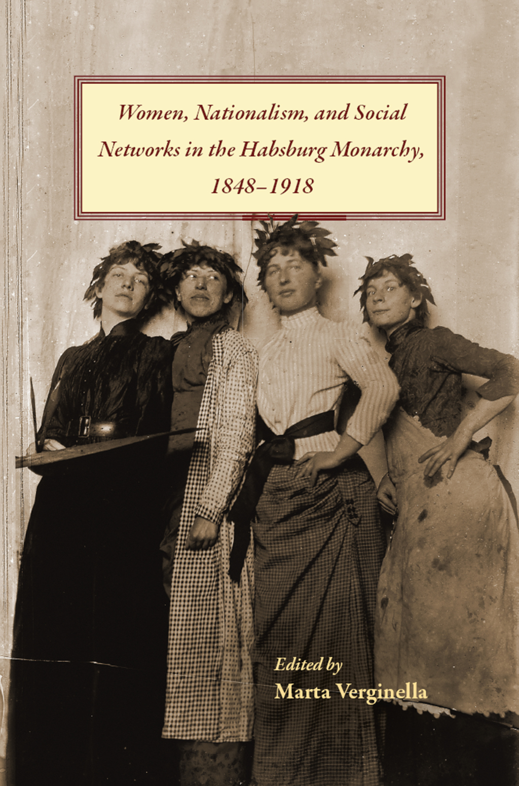 Women, Nationalism, and Social Networks in the Habsburg Monarchy, 1848â€“1918  â€“ PDF/EPUB Version Downloadable