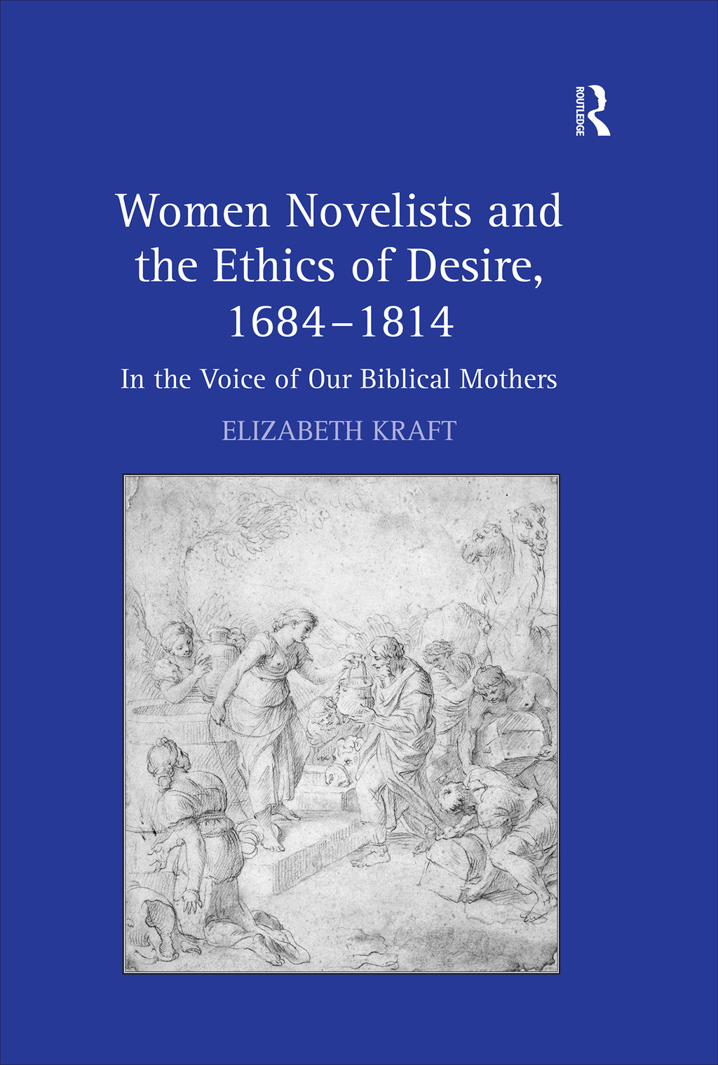 Women Novelists and the Ethics of Desire, 1684â€“1814 In the Voice of Our Biblical Mothers 1st Edition â€“ PDF/EPUB Version Downloadable