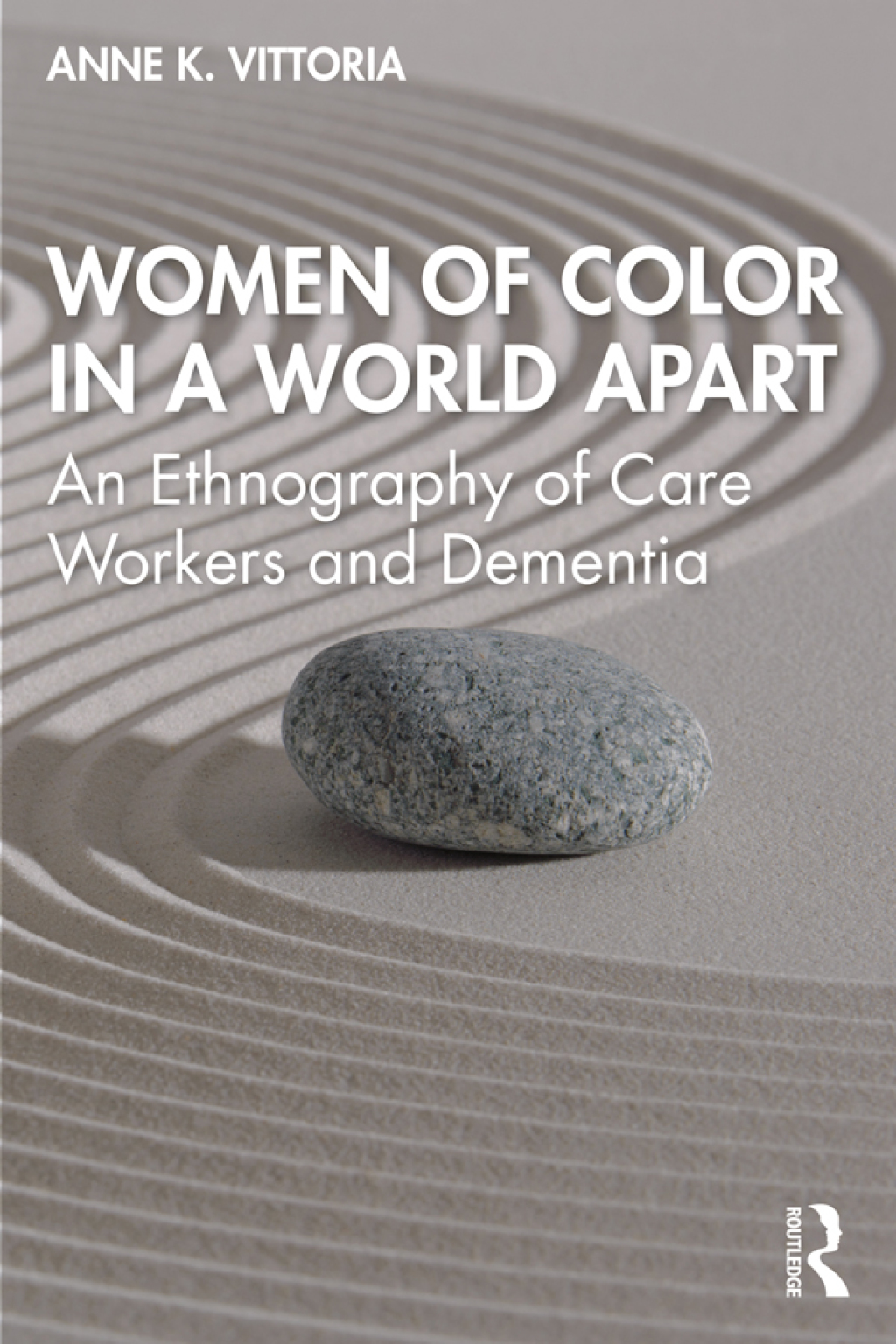 Women of Color in a World Apart An Ethnography of Care Workers and Dementia 1st Edition â€“ PDF/EPUB Version Downloadable