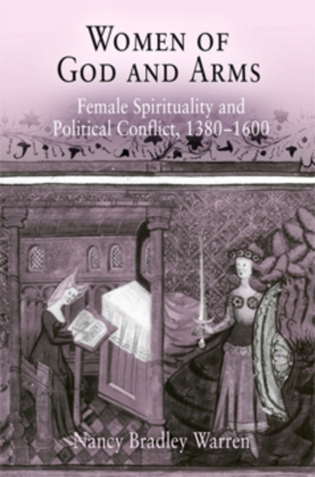 Women of God and Arms Female Spirituality and Political Conflict, 138-16  â€“ PDF/EPUB Version Downloadable