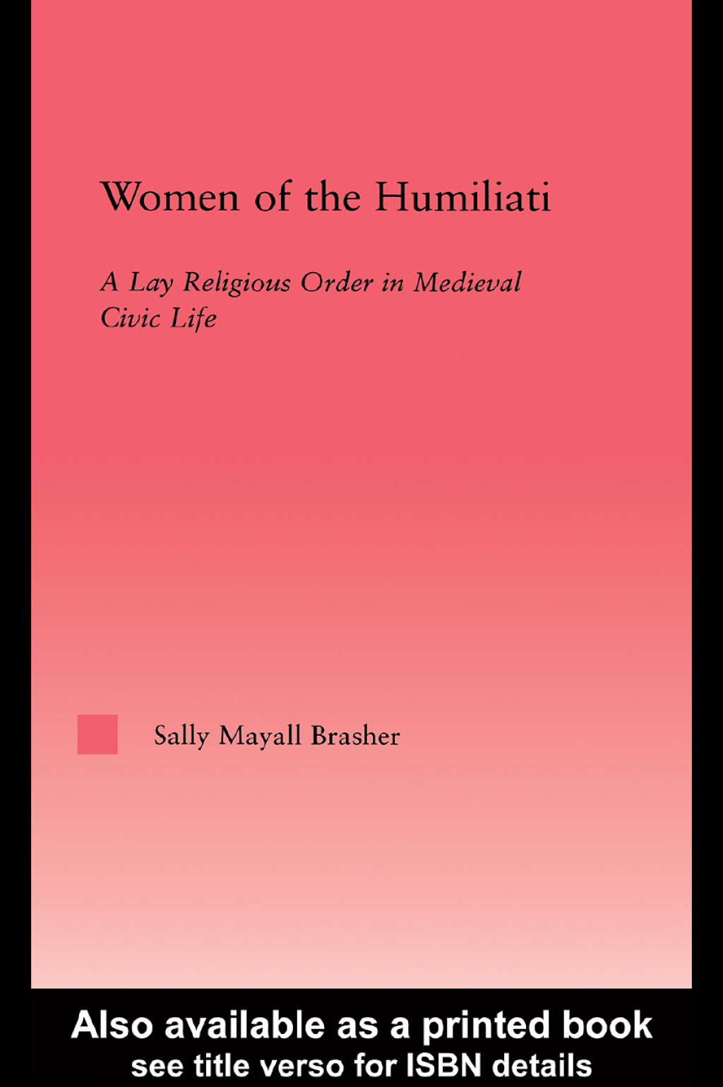 Women of the Humiliati A Moral Response to Medieval Civic Life 1st Edition â€“ PDF/EPUB Version Downloadable