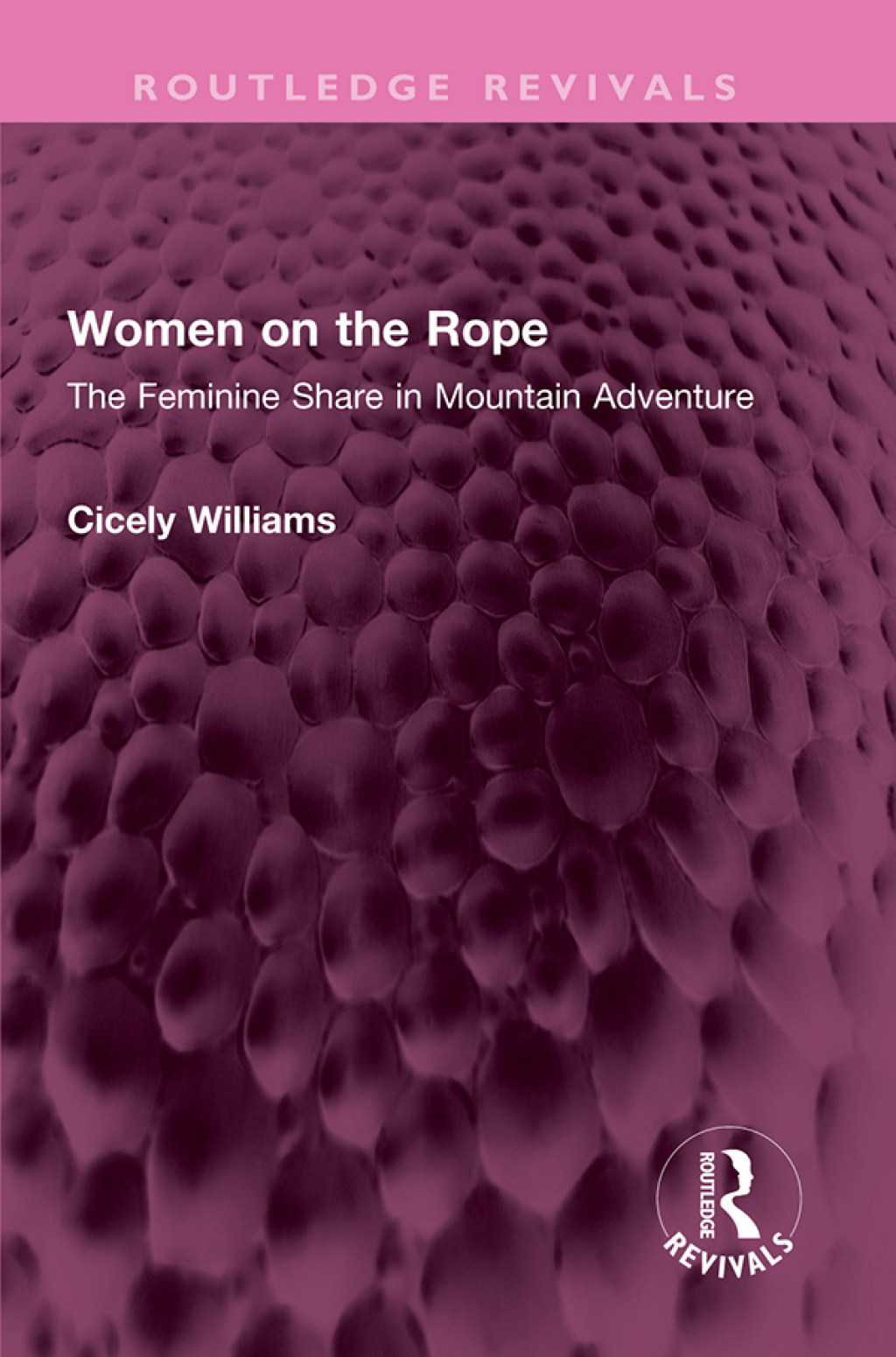 Women on the Rope The Feminine Share in Mountain Adventure 1st Edition â€“ PDF/EPUB Version Downloadable