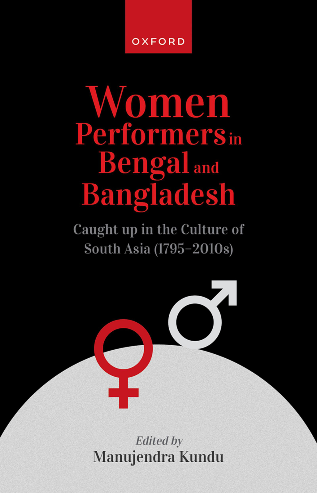 Women Performers in Bengal and Bangladesh Caught up in the Culture of South Asia (1795-2010s) 1st Edition â€“ PDF/EPUB Version Downloadable