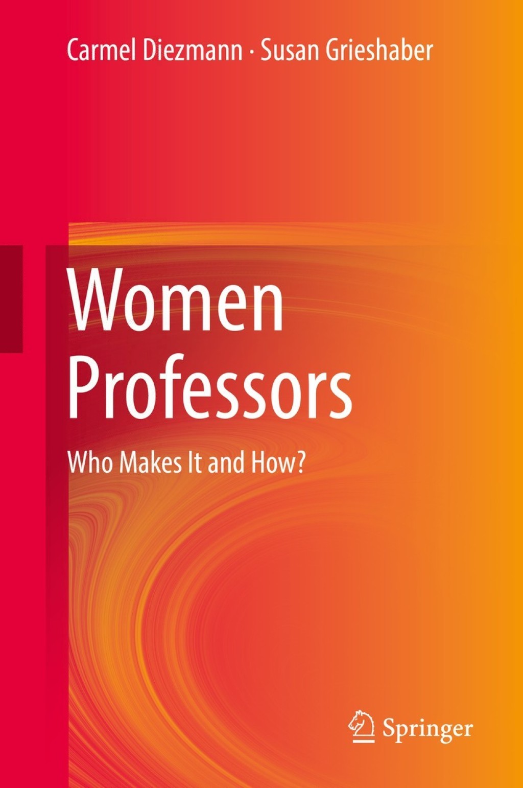 Women Professors Who Makes It and How?  â€“ PDF/EPUB Version Downloadable