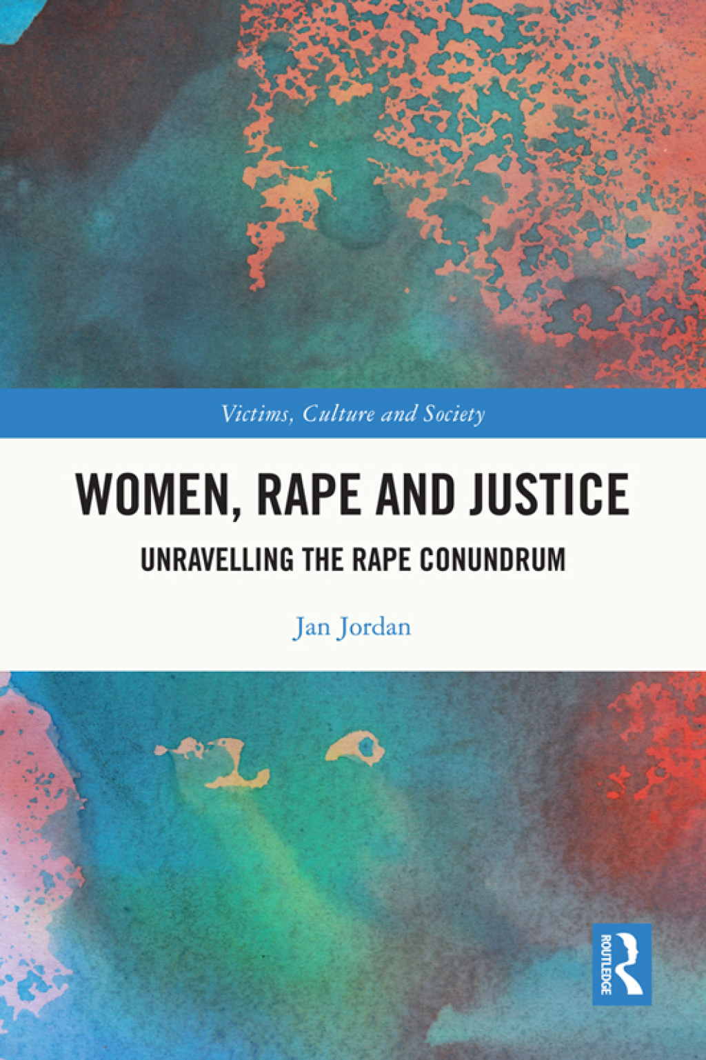 Women, Rape and Justice Unravelling the Rape Conundrum 1st Edition â€“ PDF/EPUB Version Downloadable