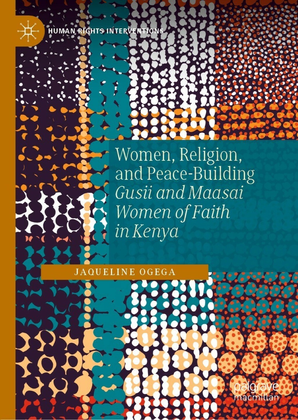 Women, Religion, and Peace-Building Gusii and Maasai Women of Faith in Kenya  â€“ PDF/EPUB Version Downloadable