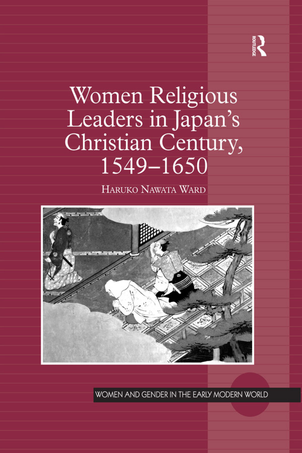 Women Religious Leaders in Japan's Christian Century, 1549-1650 1st Edition â€“ PDF/EPUB Version Downloadable