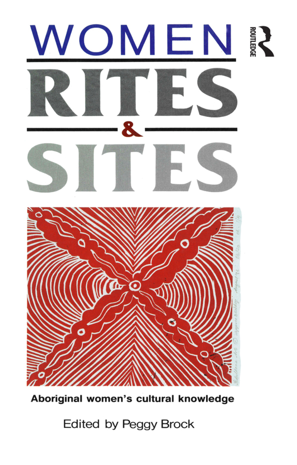 Women, Rites and Sites Aboriginal women's cultural knowledge 1st Edition â€“ PDF/EPUB Version Downloadable