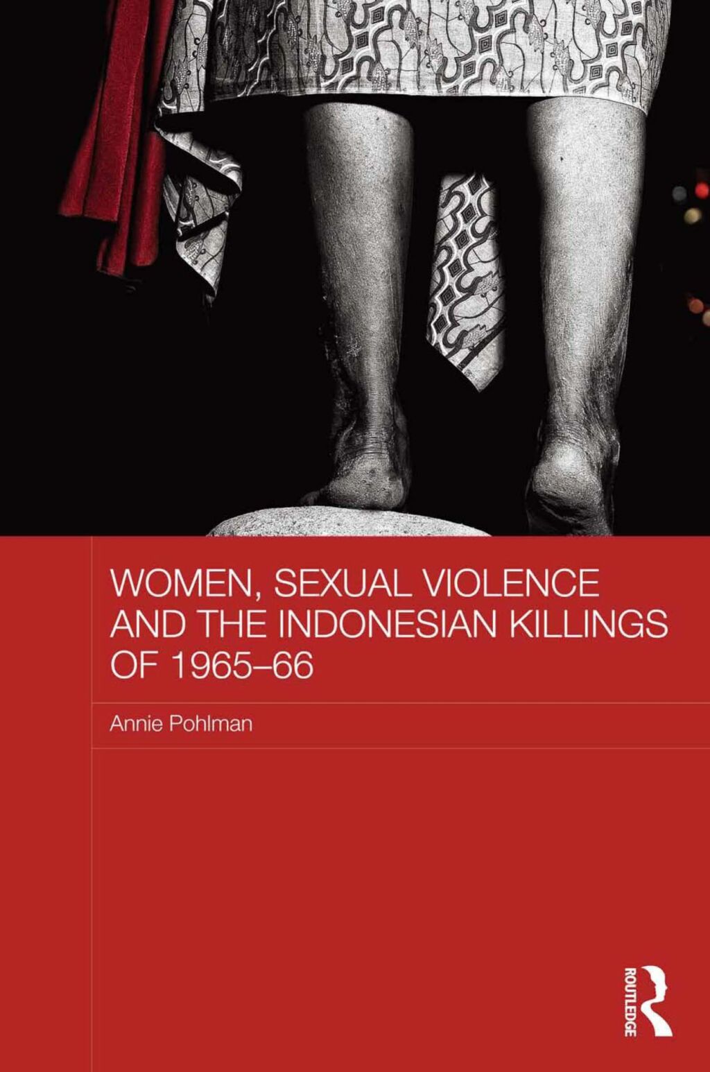 Women, Sexual Violence and the Indonesian Killings of 1965-66 1st Edition â€“ PDF/EPUB Version Downloadable