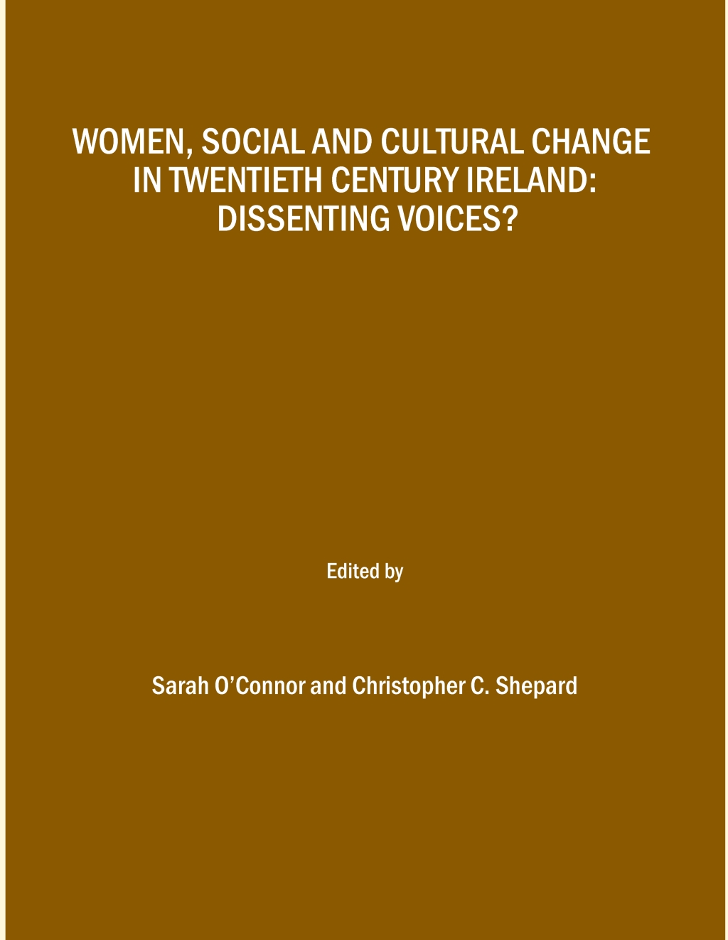 Women, Social and Cultural Change in Twentieth Century Ireland Dissenting Voices? 1st Edition â€“ PDF/EPUB Version Downloadable