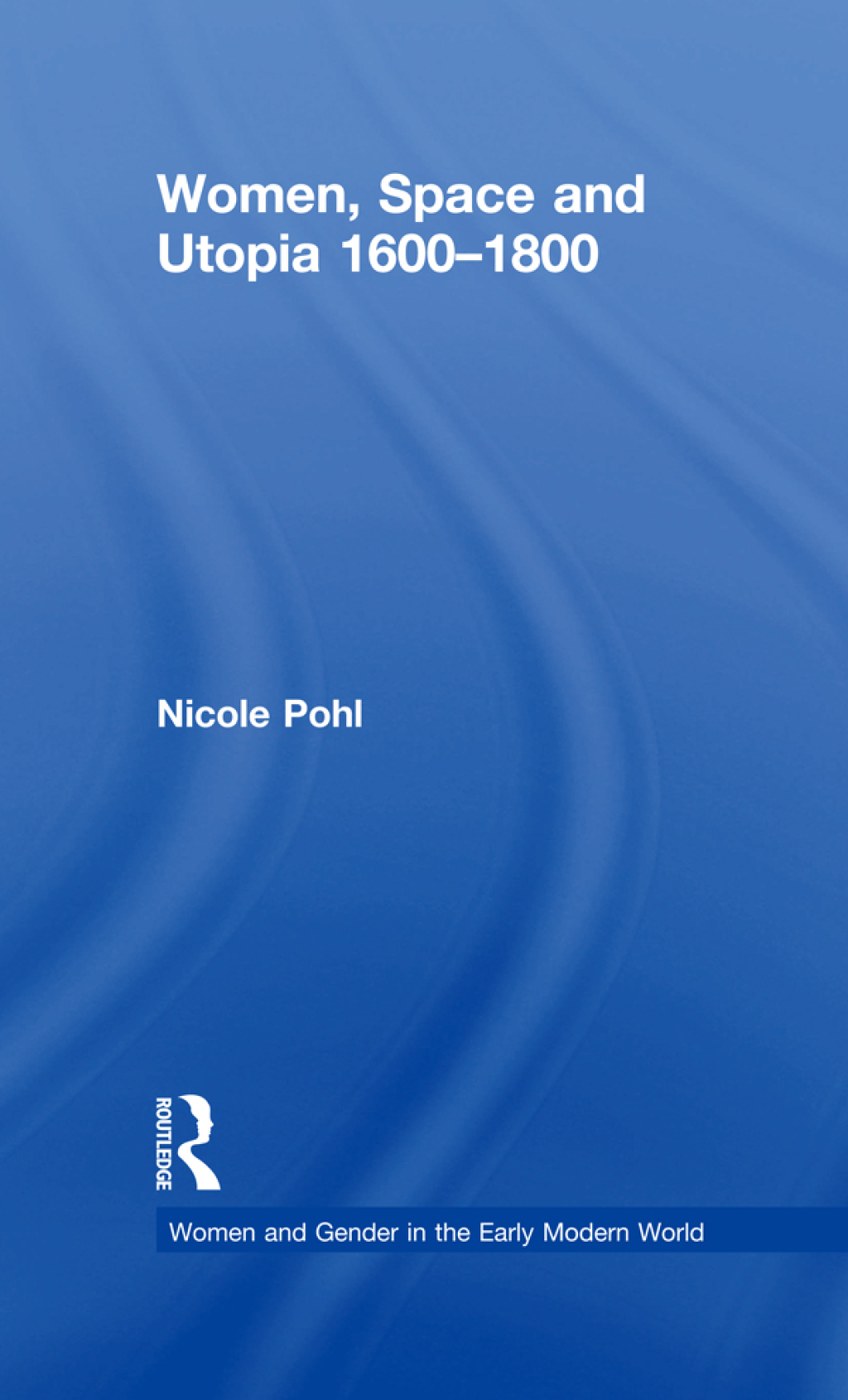 Women, Space and Utopia 1600â€“1800 1st Edition â€“ PDF/EPUB Version Downloadable