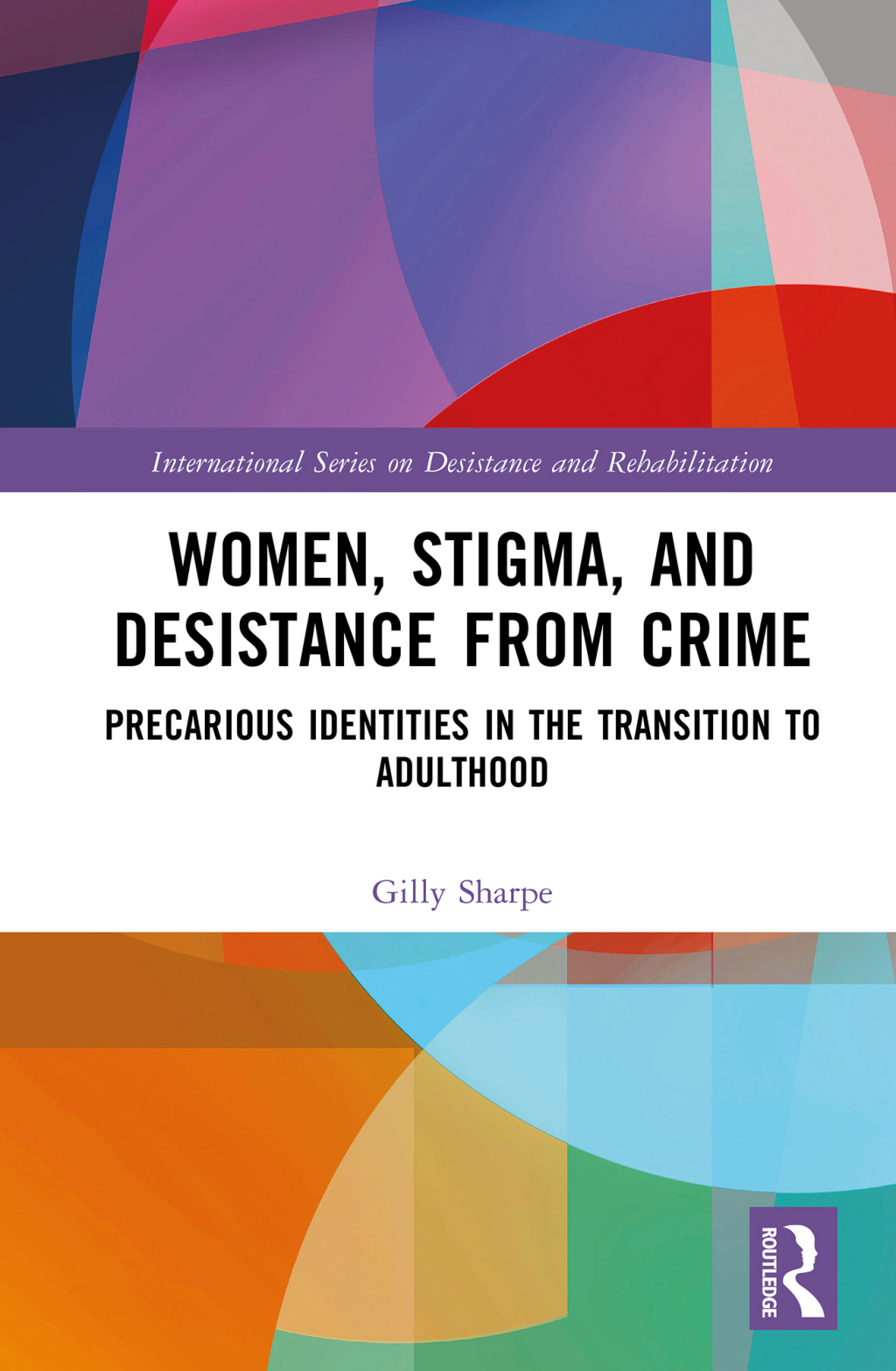 Women, Stigma, and Desistance from Crime Precarious Identities in the Transition to Adulthood 1st Edition â€“ PDF/EPUB Version Downloadable
