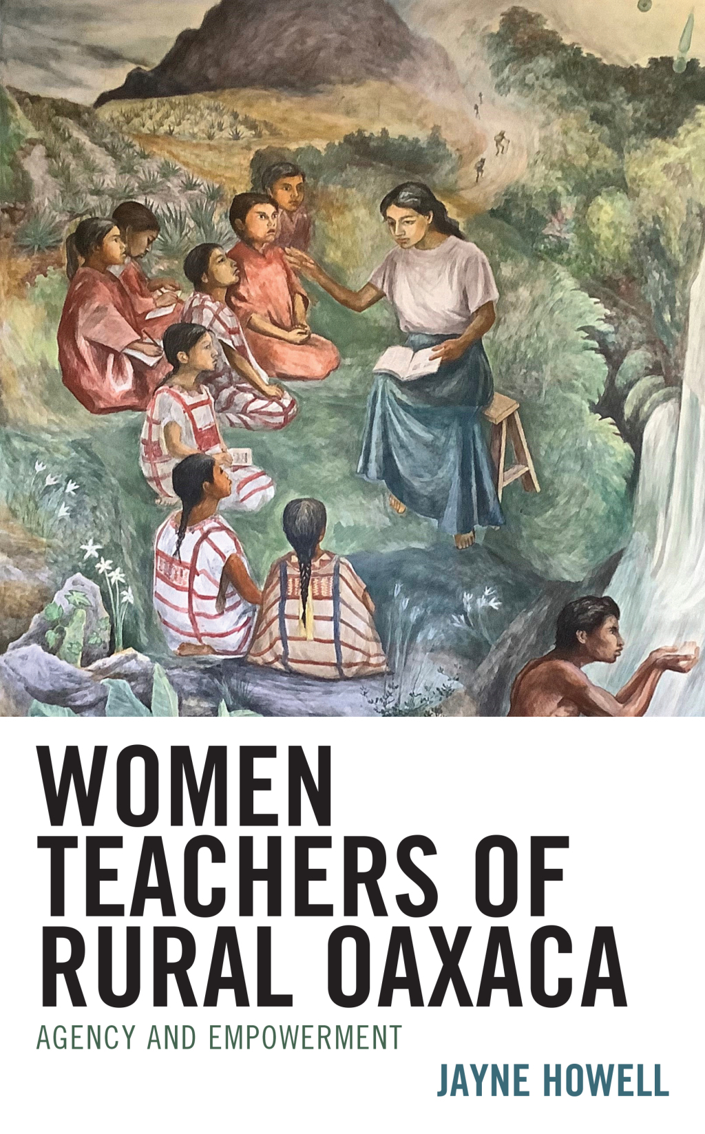 Women Teachers of Rural Oaxaca Agency and Empowerment 1st Edition â€“ PDF/EPUB Version Downloadable