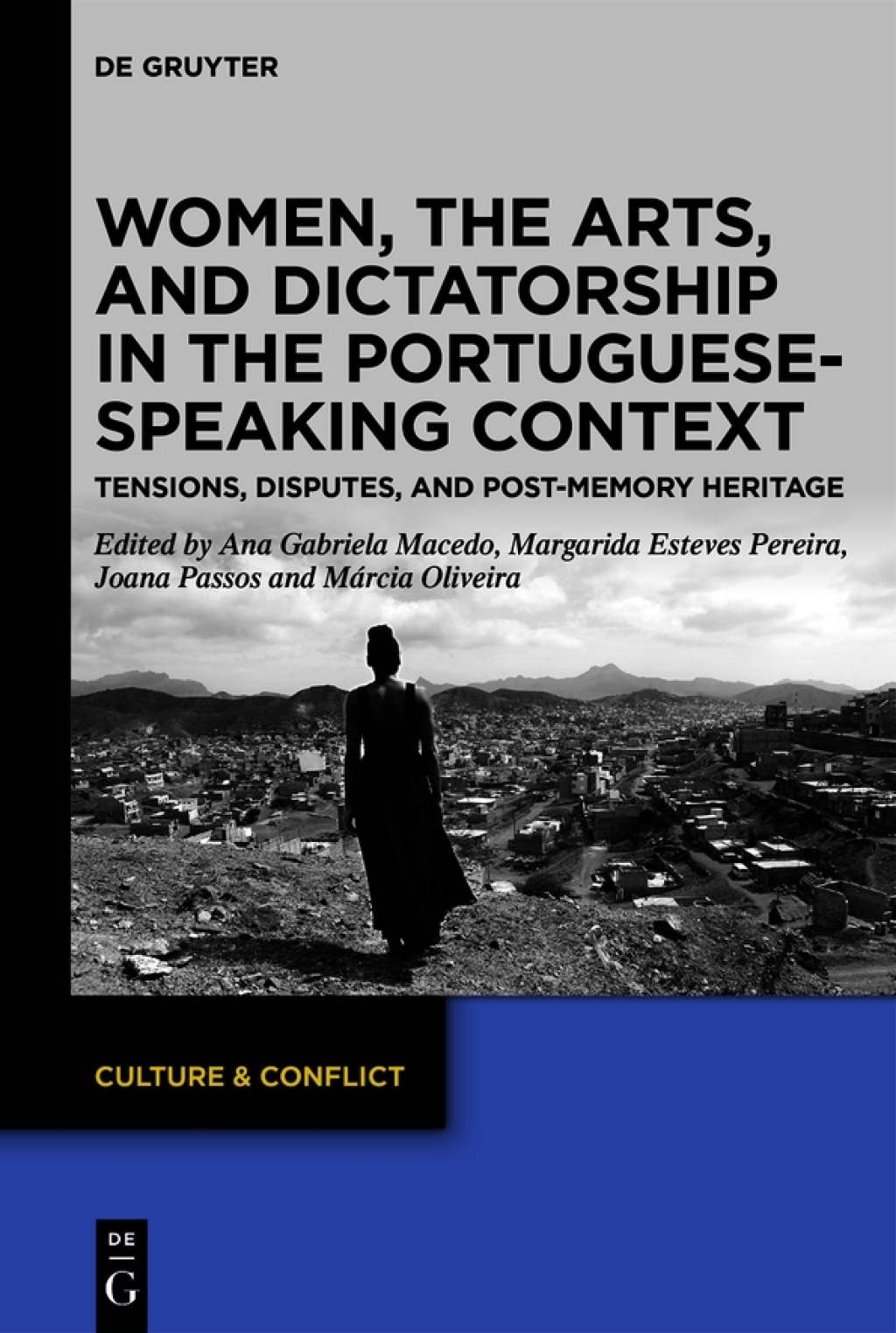 Women, the Arts, and Dictatorship in the Portuguese-Speaking Context Tensions, Disputes, and Post-Memory Heritage 1st Edition â€“ PDF/EPUB Version Downloadable