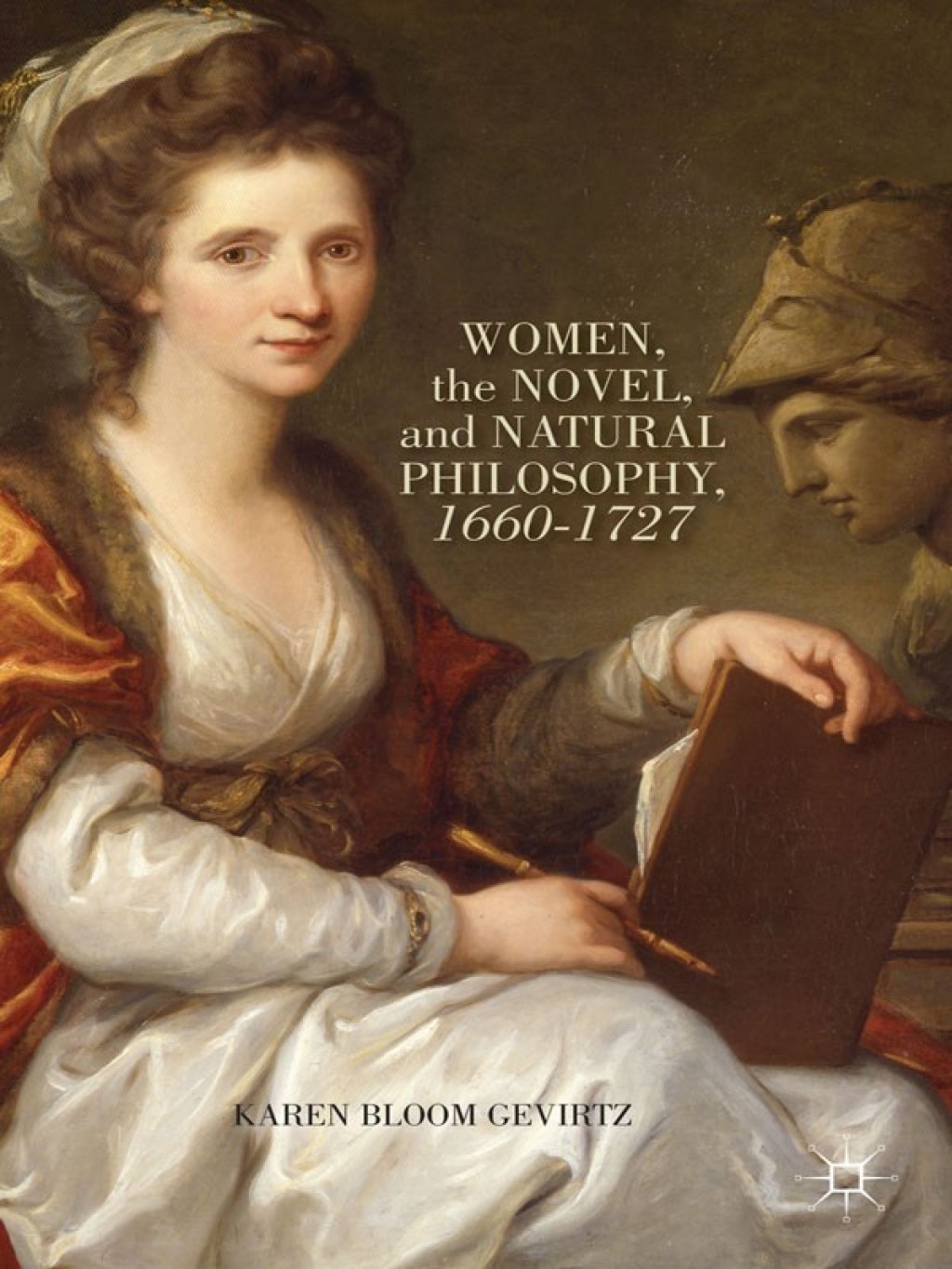 Women, the Novel, and Natural Philosophy, 1660â€“1727  â€“ PDF/EPUB Version Downloadable