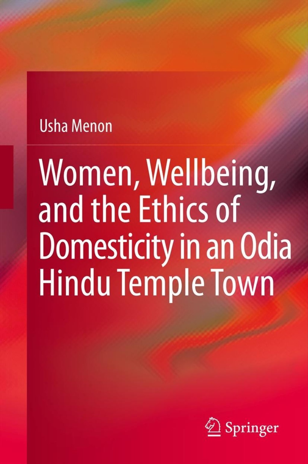 Women, Wellbeing, and the Ethics of Domesticity in an Odia Hindu Temple Town  â€“ PDF/EPUB Version Downloadable