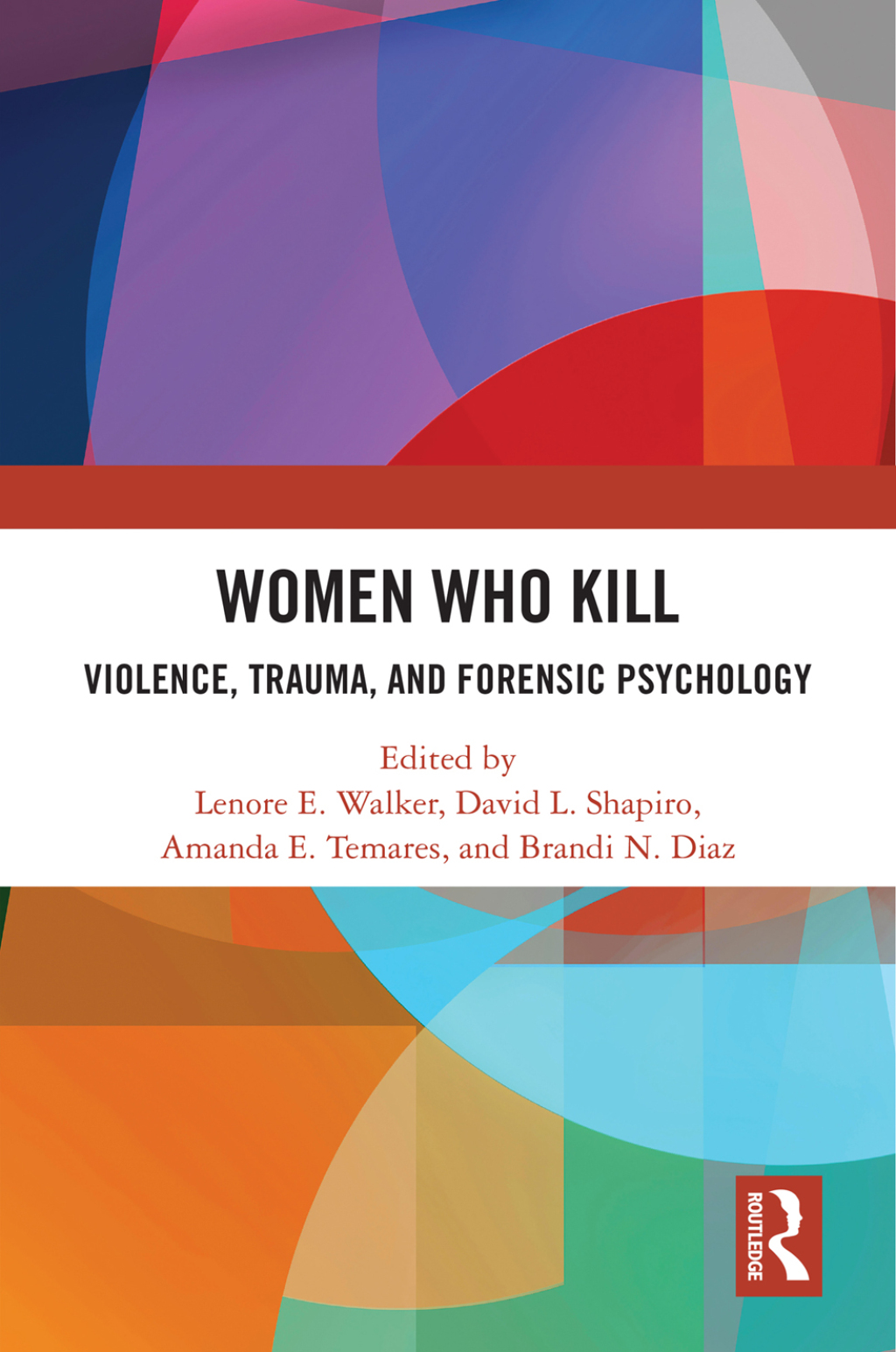 Women Who Kill Violence, Trauma, and Forensic Psychology 1st Edition â€“ PDF/EPUB Version Downloadable