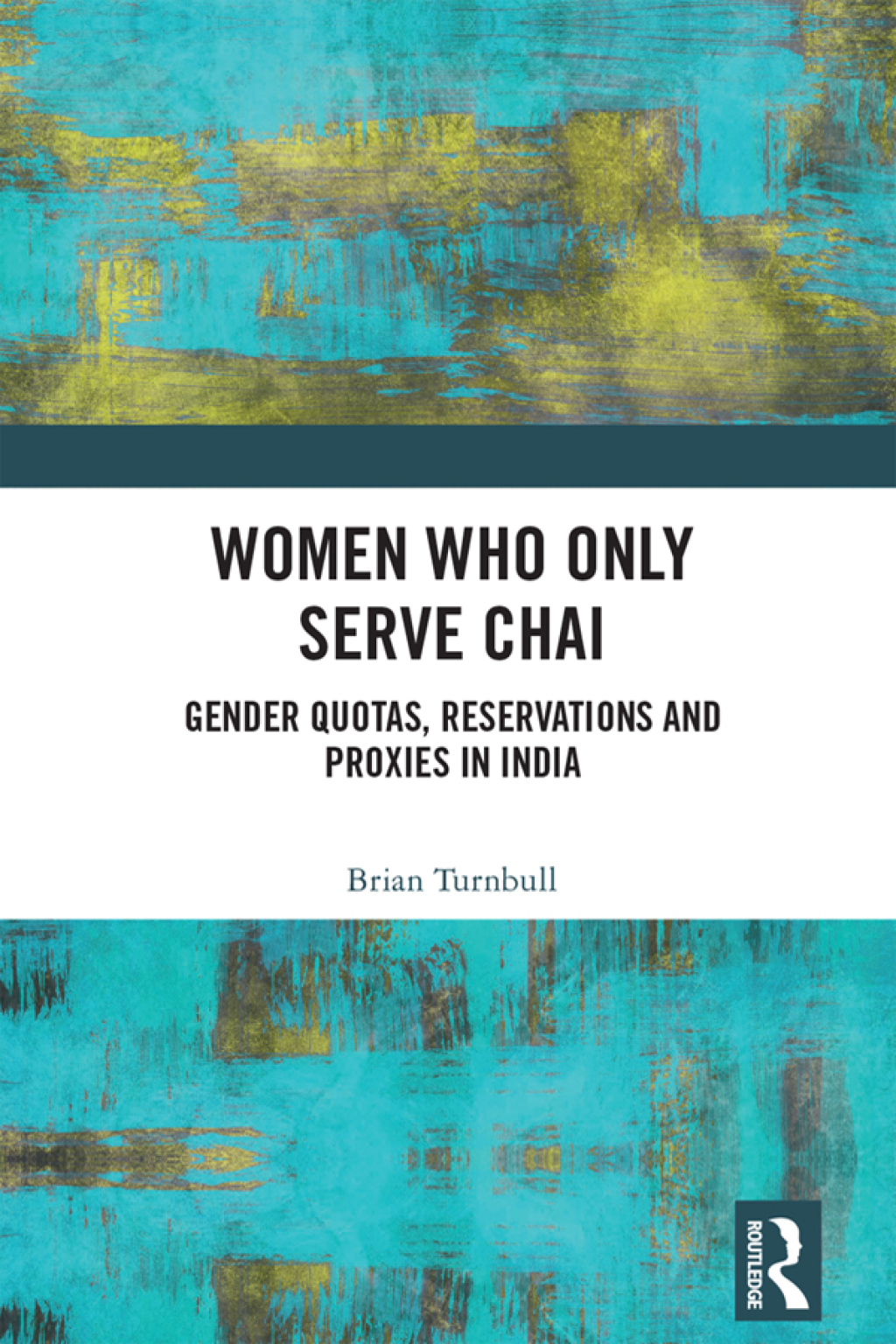Women Who Only Serve Chai Gender Quotas, Reservations and Proxies in India 1st Edition â€“ PDF/EPUB Version Downloadable