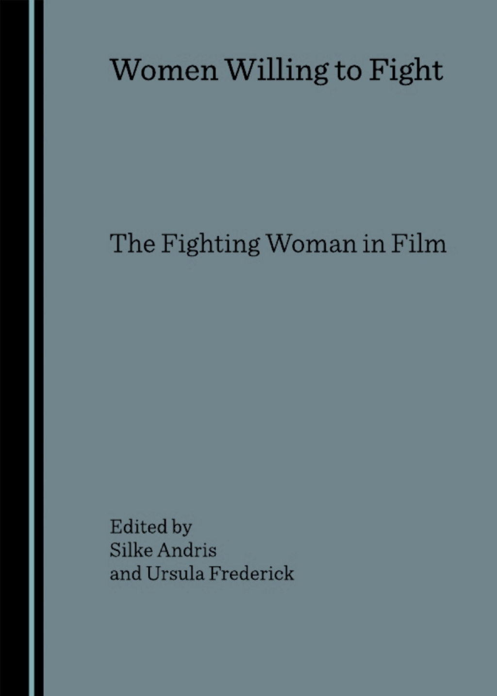 Women Willing to Fight The Fighting Woman in Film 1st Edition â€“ PDF/EPUB Version Downloadable