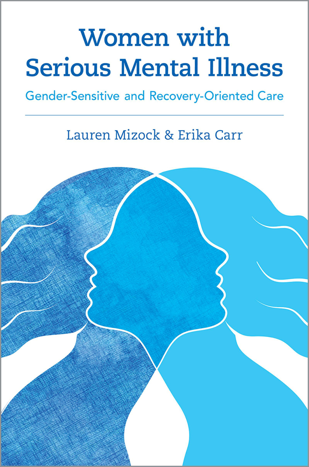 Women with Serious Mental Illness Gender-Sensitive and Recovery-Oriented Care 1st Edition â€“ PDF/EPUB Version Downloadable